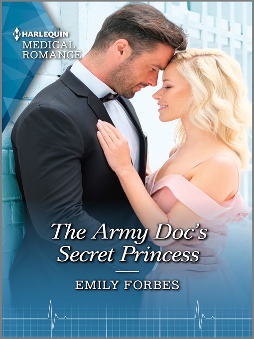 Title details for The Army Doc's Secret Princess by Emily Forbes - Available